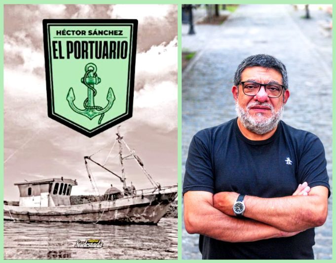 Libro «EL PORTUARIO»: Para que «los caminos no sean olvidados» HÉCTOR SÁNCHEZ presenta su última obra
