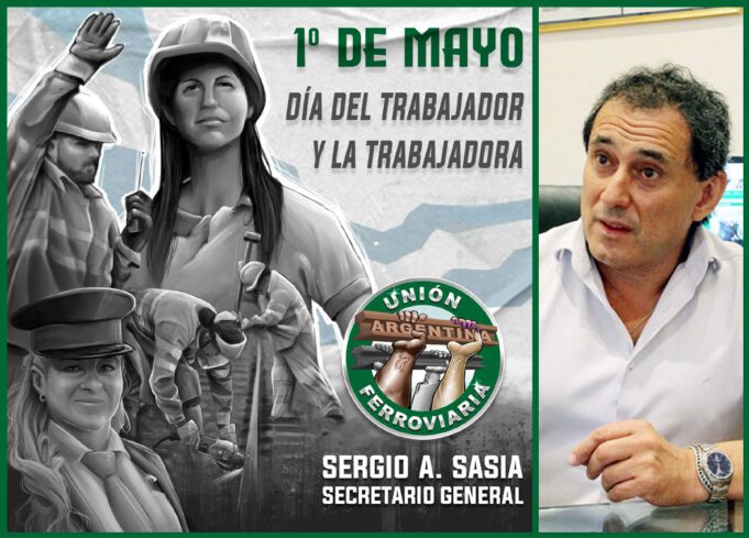 La UNIÓN FERROVIARIA saludó a las y los trabajadores que «contribuyen a poner de pie a nuestra querida Argentina»